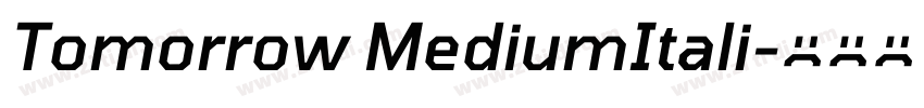 Tomorrow MediumItali字体转换 Tomorrow MediumItali字体转换